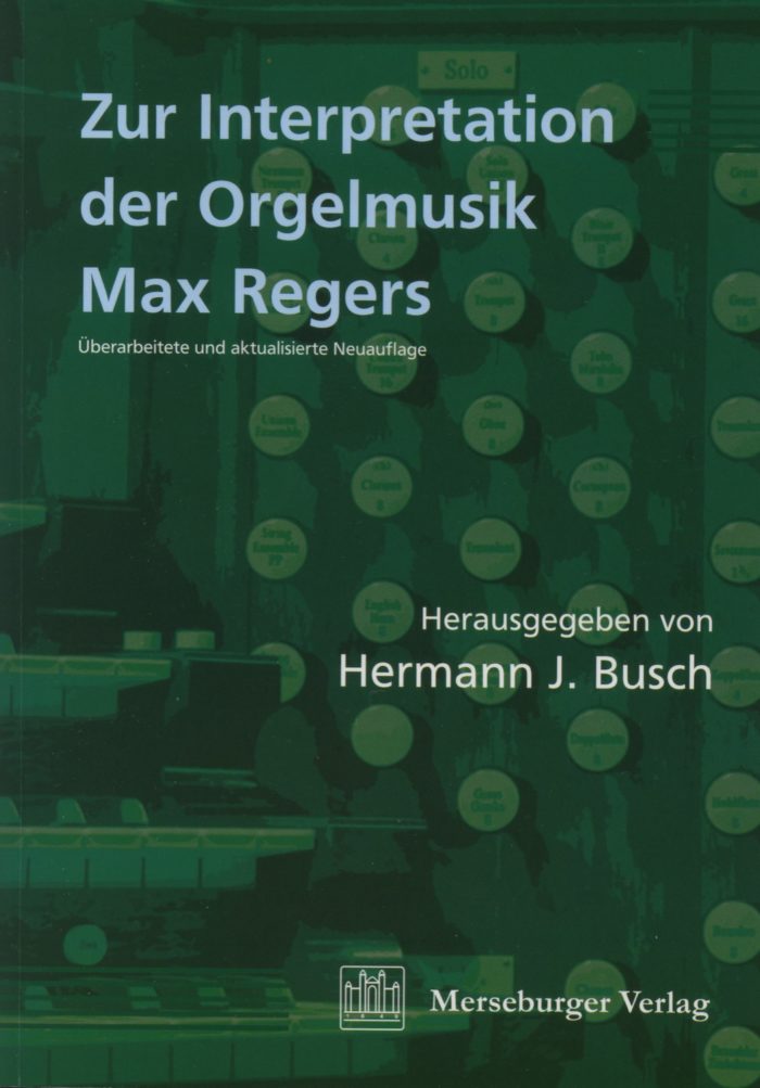 Zur Interpretation der Orgelmusik Max Regers